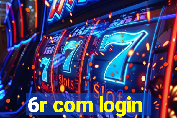 6r com login